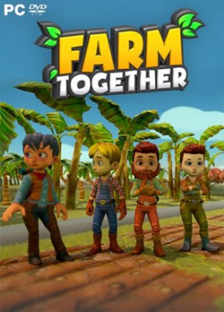 Farm Together [Update 8 | Early Access] (2018) PC